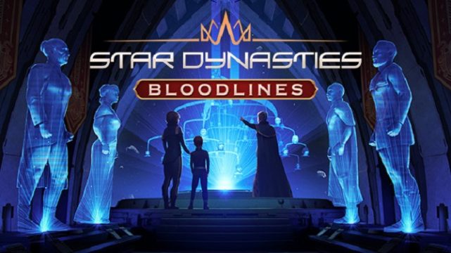 Star Dynasties: Bloodlines Free Download